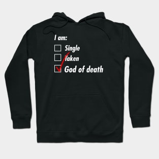 Single Taken God of Death Hoodie